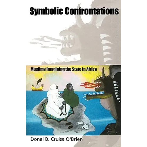 Symbolic Confrontations: Muslims Imagining the State in Africa - Paperback