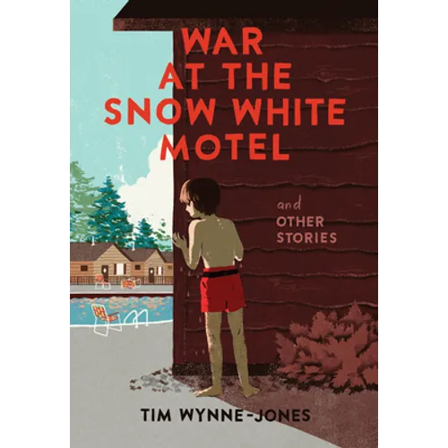 War at the Snow White Motel and Other Stories - Hardcover