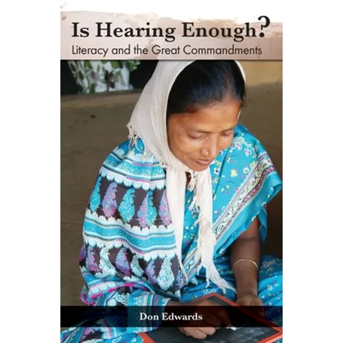 Is Hearing Enough?: Literacy and the Great Commission - Paperback