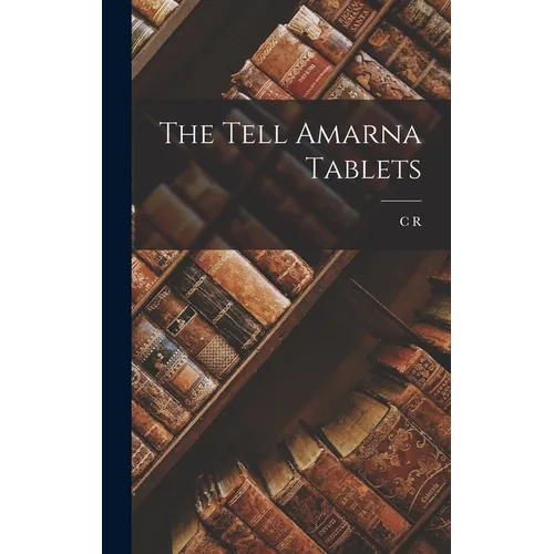 The Tell Amarna Tablets - Hardcover