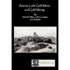 Arizona Lode Gold Mines and Gold Mining - Paperback