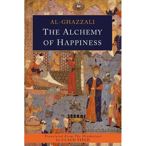 The Alchemy of Happiness - Paperback