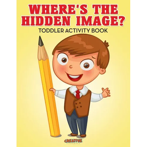 Where's The Hidden Image? Toddler Activity Book - Paperback
