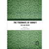 The Foodways of Hawai'i: Past and Present - Paperback