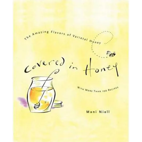 Covered in Honey: The Amazing Flavors of Varietal Honey - Paperback