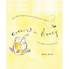 Covered in Honey: The Amazing Flavors of Varietal Honey - Paperback