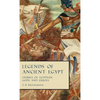 Legends of Ancient Egypt - Stories of Egyptian Gods and Heroes - Hardcover