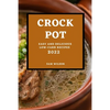 Crock Pot 2022: Easy and Delicious Low-Carb Recipes - Paperback
