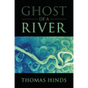 Ghost of a River - Paperback