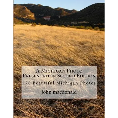A Michigan Photo Presentation Second Edition - Paperback