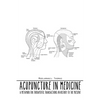Acupuncture in Medicine: A Metaphor for Therapeutic Transactions in History to the Present - Paperback