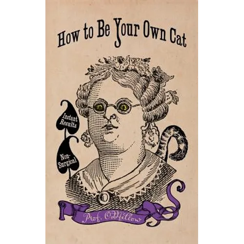 How to Be Your Own Cat - Paperback