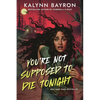 You're Not Supposed to Die Tonight - Paperback