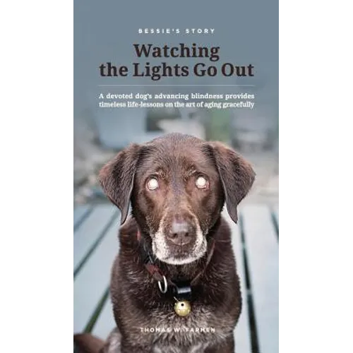 Bessie's Story - Watching the Lights Go Out - Hardcover