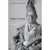 Bridging Two Peoples: Chief Peter E. Jones, 1843a 1909 - Paperback