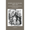 Women and Museums, 1850-1914: Modernity and the Gendering of Knowledge - Paperback