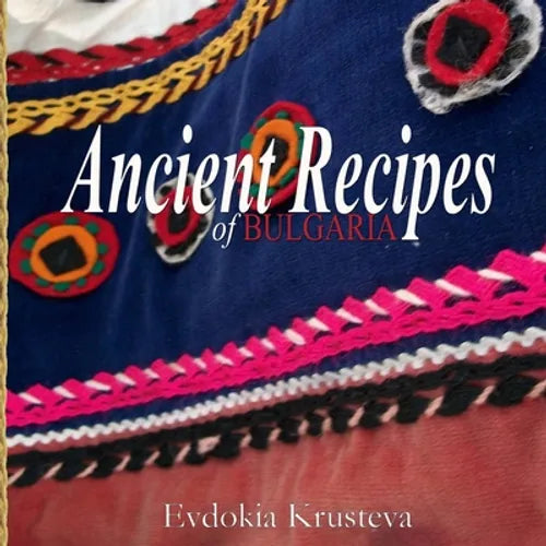Ancient Recipes of Bulgaria - Paperback