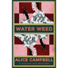 Water Weed: A Golden Age Mystery - Paperback