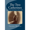 The Two Catherines: An extraordinary true story from the American Civil War. - Paperback