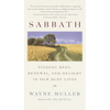 Sabbath: Finding Rest, Renewal, and Delight in Our Busy Lives - Paperback