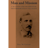 Man and Mission: E.B. Gaston and the Origins of the Fairhope Single Tax Colony - Paperback