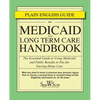 Medicaid and Long Term Care Handbook: The Essential Guide to Using Medicaid and Public Benefits to Pay for Nursing Home Care - Paperback