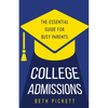 College Admissions: The Essential Guide for Busy Parents - Paperback