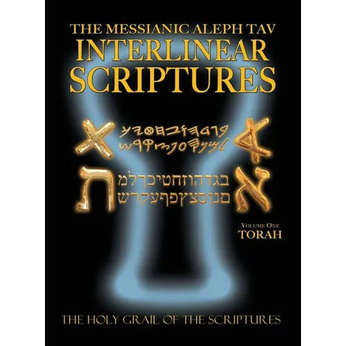 Messianic Aleph Tav Interlinear Scriptures Volume One the Torah, Paleo and Modern Hebrew-Phonetic Translation-English, Bold Black Edition Study Bible - Hardcover
