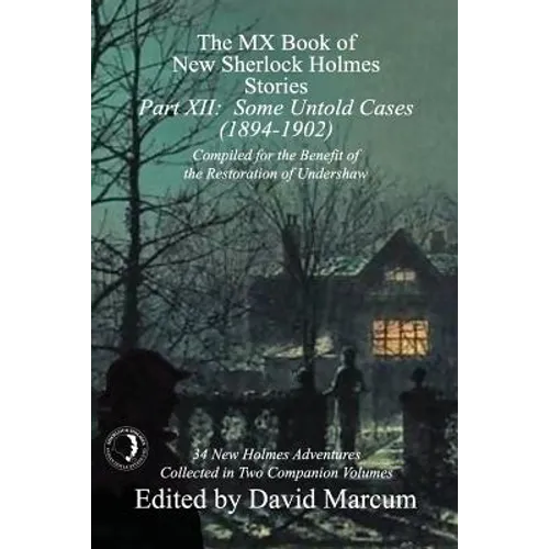 The MX Book of New Sherlock Holmes Stories - Part XII: Some Untold Cases (1894-1902) - Paperback