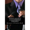Papa's Legacy: A Leadership Parable - Paperback