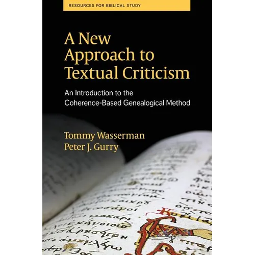 A New Approach to Textual Criticism: An Introduction to the Coherence-Based Genealogical Method - Paperback