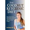 The Coconut Ketogenic Diet: Supercharge Your Metabolism, Revitalize Thyroid Function, and Lose Excess Weight - Paperback