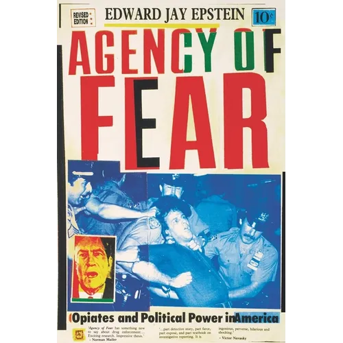 Agency of Fear: Opiates and Political Power in America - Paperback