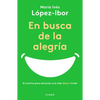 En Busca de la Alegría: El Camino Para Alcanzar Una Vida (Bien) Vivida - Paperback