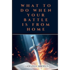 What to Do When Your Battle Is From Home - Paperback