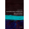 American Foreign Relations: A Very Short Introduction - Paperback
