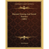 Bayonet Fencing And Sword Practice (1882) - Paperback