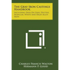 The Gray Iron Castings Handbook: Including Data on Gray, Ductile, Nodular, White and High Alloy Iron - Paperback