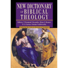 New Dictionary of Biblical Theology: Exploring the Unity Diversity of Scripture - Hardcover