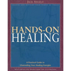 Hands-On Healing: A Practical Guide to Channeling Your Healing Energies - Paperback