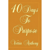 40 Days to Purpose - Paperback