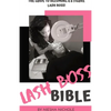 The Lash Boss Bible: How To Become A 6 Figure Lash Artist - Paperback