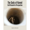 The Gods of Kemet: An Afrocentric Perspective - Paperback