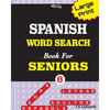 Large Print SPANISH WORD SEARCH Book For SENIORS; VOL.6 - Paperback