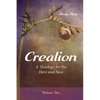 Creation: A Theology for the Here and Now, Volume Two - Paperback