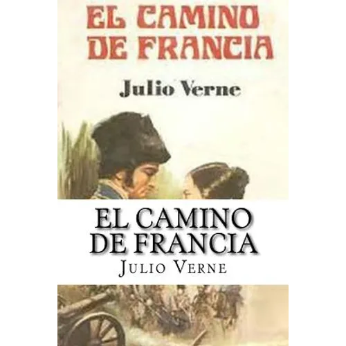 El Camino de Francia (Spanish) Edition - Paperback