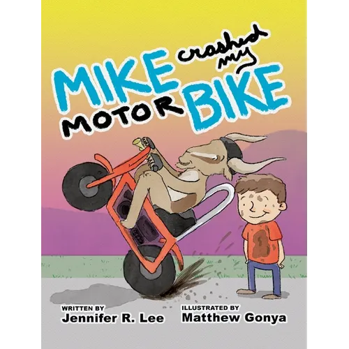 Mike Crashed My Motor Bike - Hardcover