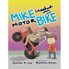Mike Crashed My Motor Bike - Hardcover