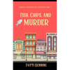 Fish, Chips, and Murder - Paperback
