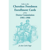 Index to the Cherokee Freedmen Enrollment Cards of the Dawes Commission, 1901-1906 - Paperback